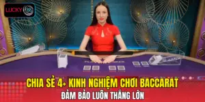 Chia Sẻ 4+ Kinh Nghiệm Chơi Baccarat Đảm Bảo Luôn Thắng Lớn
